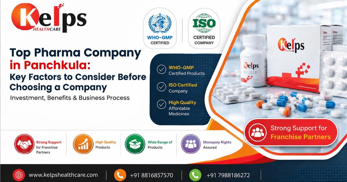 Top Pharma Company in Panchkula: Key Factors to Consider Before Choosing a Company